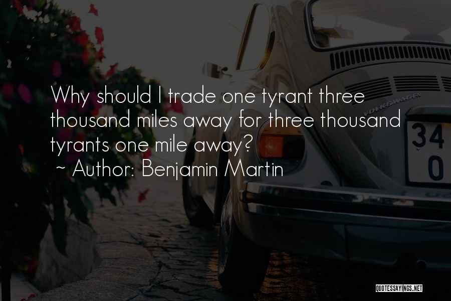 Thousand Miles Quotes By Benjamin Martin