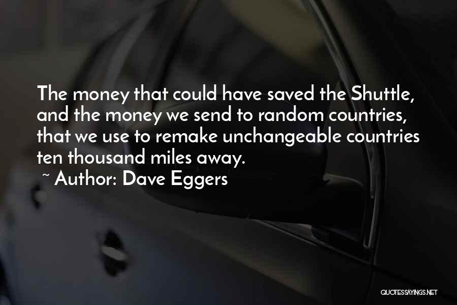 Thousand Miles Quotes By Dave Eggers