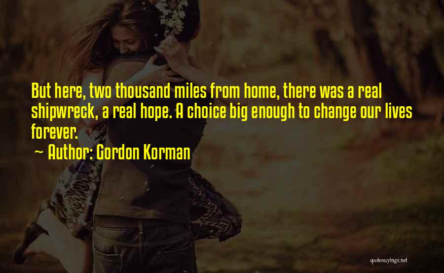 Thousand Miles Quotes By Gordon Korman