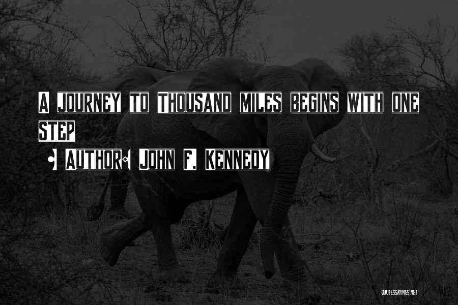 Thousand Miles Quotes By John F. Kennedy