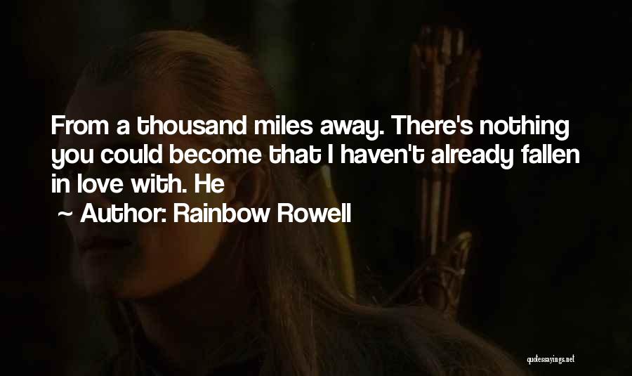 Thousand Miles Quotes By Rainbow Rowell