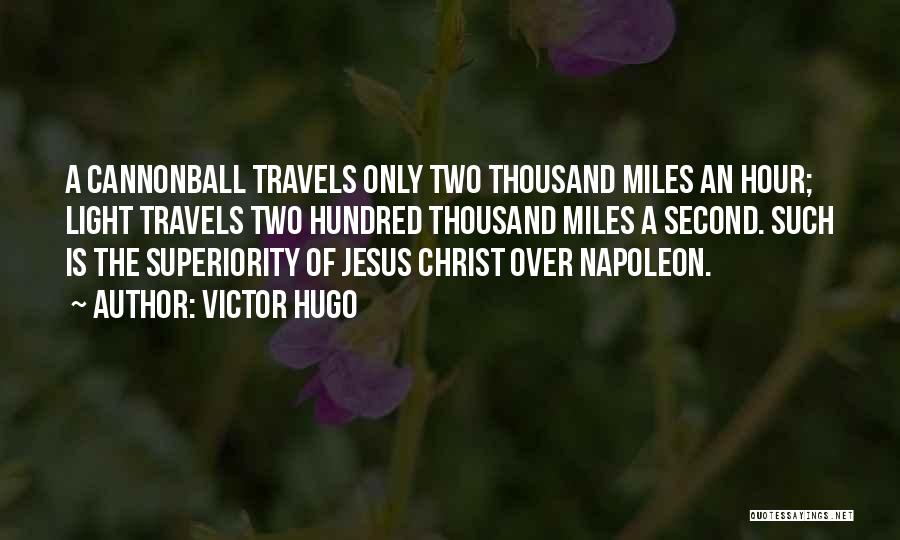 Thousand Miles Quotes By Victor Hugo