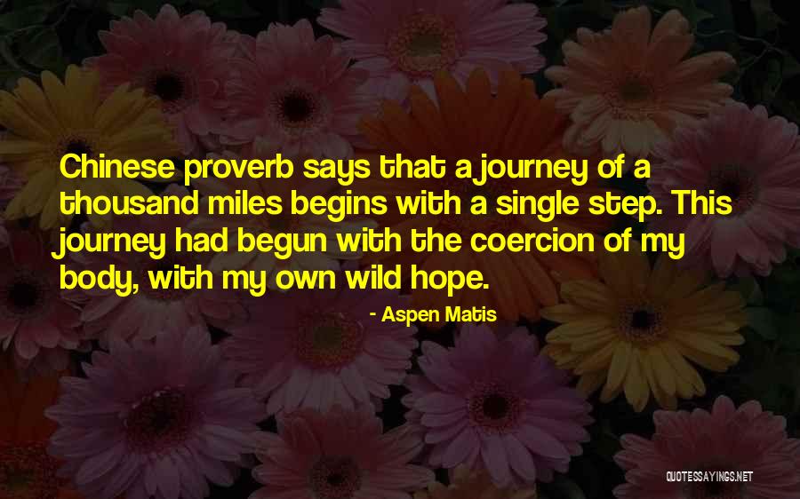 Thousand Miles To Go Quotes By Aspen Matis Thousand Miles To Go Quotes By Aspen Matis