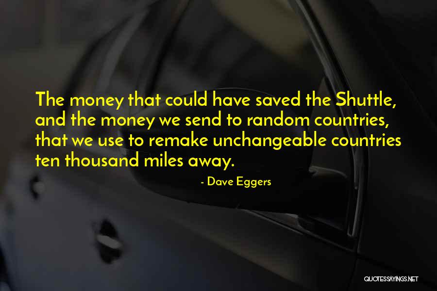 Thousand Miles To Go Quotes By Dave Eggers Thousand Miles To Go Quotes By Dave Eggers