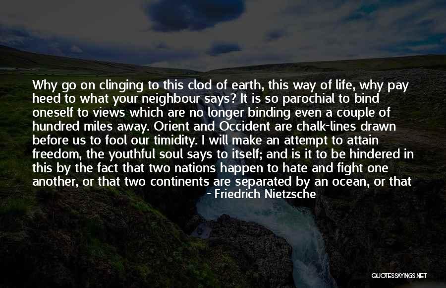 Thousand Miles To Go Quotes By Friedrich Nietzsche Thousand Miles To Go Quotes By Friedrich Nietzsche