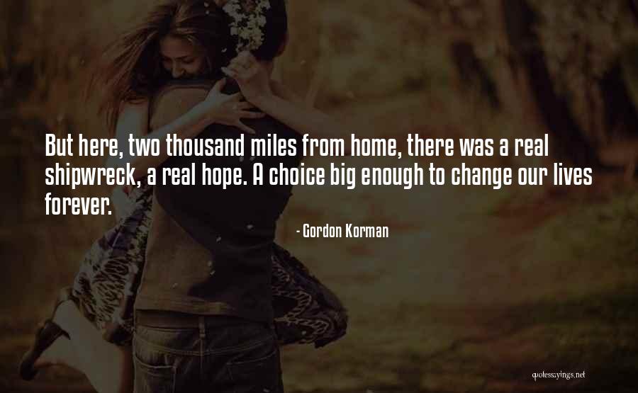 Thousand Miles To Go Quotes By Gordon Korman