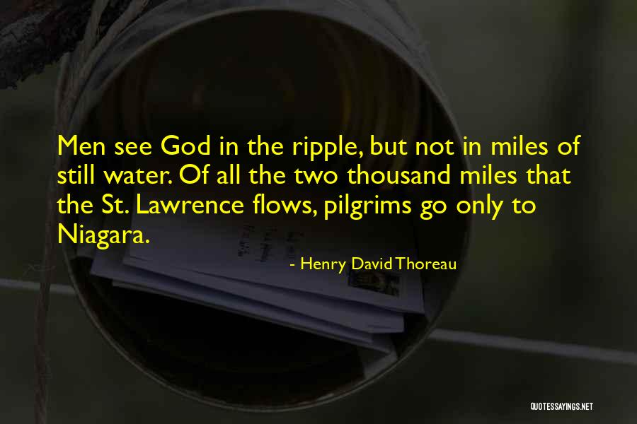 Thousand Miles To Go Quotes By Henry David Thoreau Thousand Miles To Go Quotes By Henry David Thoreau