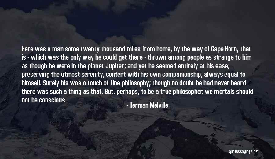 Thousand Miles To Go Quotes By Herman Melville Thousand Miles To Go Quotes By Herman Melville