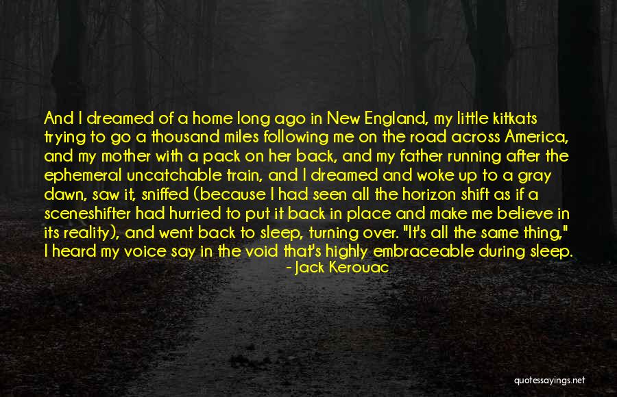Thousand Miles To Go Quotes By Jack Kerouac Thousand Miles To Go Quotes By Jack Kerouac