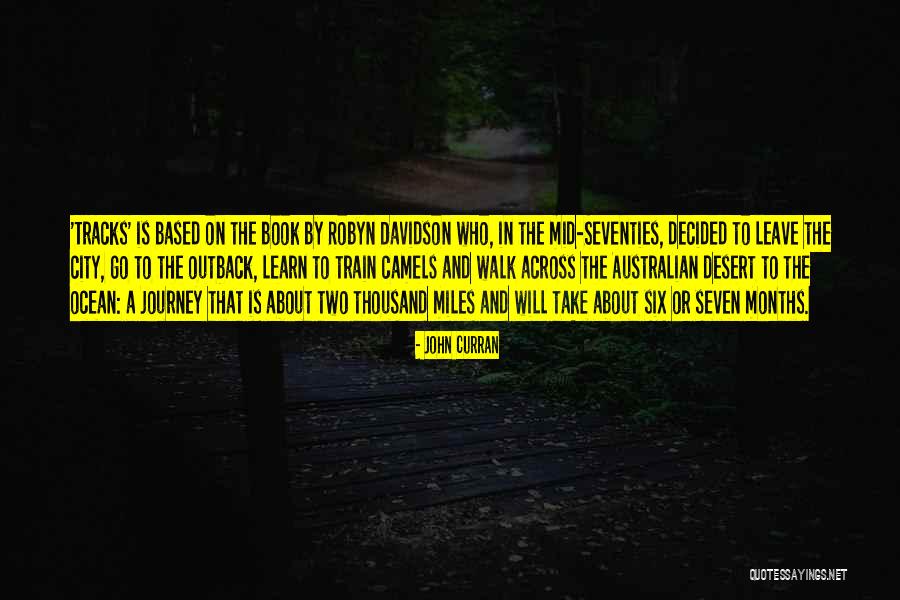 Thousand Miles To Go Quotes By John Curran Thousand Miles To Go Quotes By John Curran