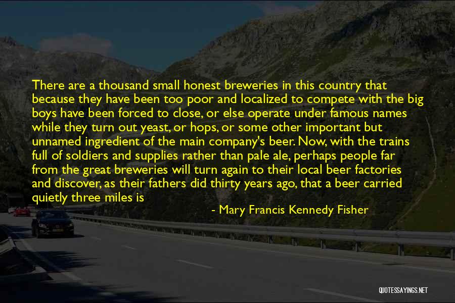 Thousand Miles To Go Quotes By Mary Francis Kennedy Fisher Thousand Miles To Go Quotes By Mary Francis Kennedy Fisher