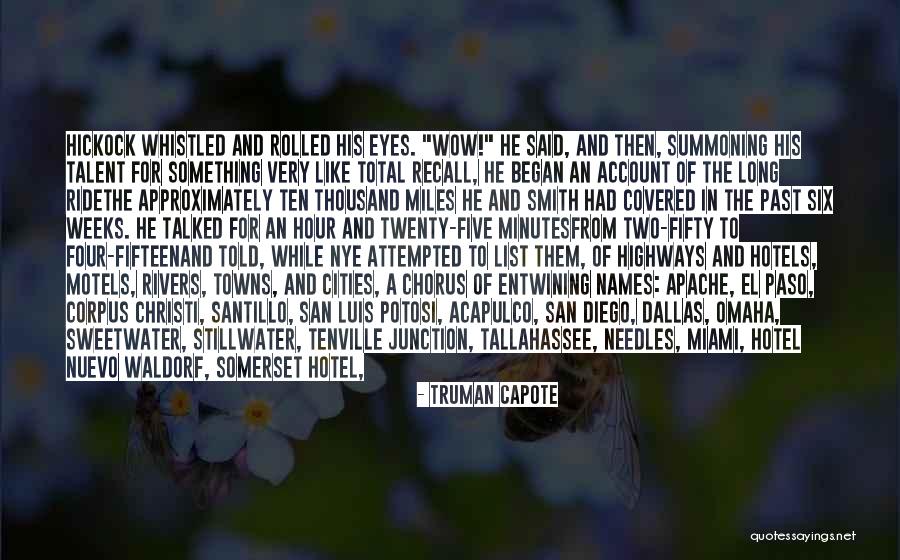 Thousand Miles To Go Quotes By Truman Capote Thousand Miles To Go Quotes By Truman Capote