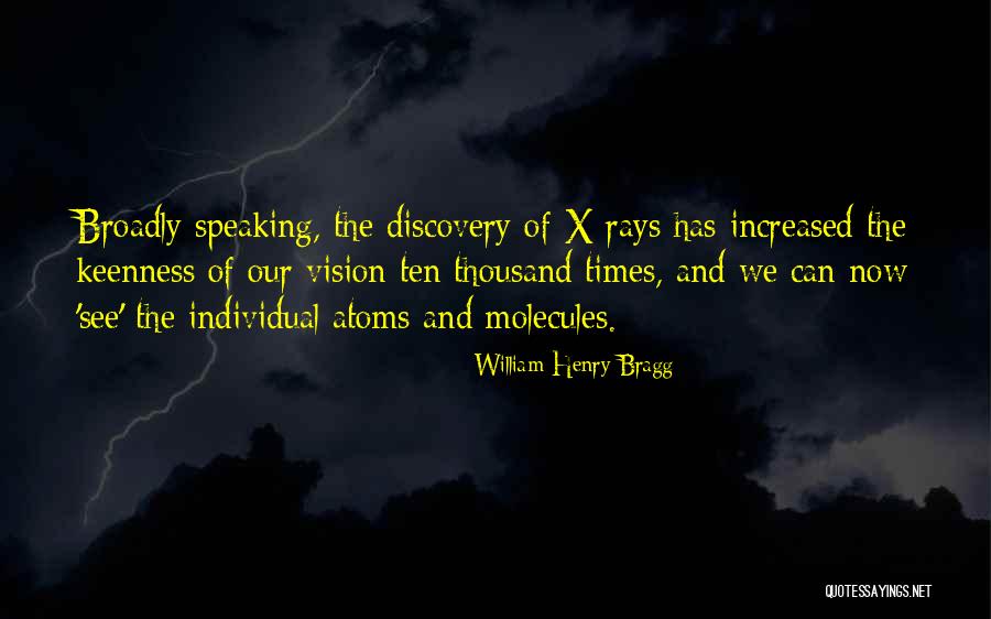 Thousand Times Quotes By William Henry Bragg Thousand Times Quotes By William Henry Bragg