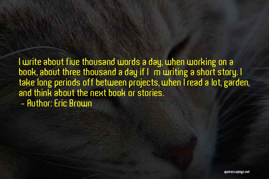 Thousand Words Book Quotes By Eric Brown