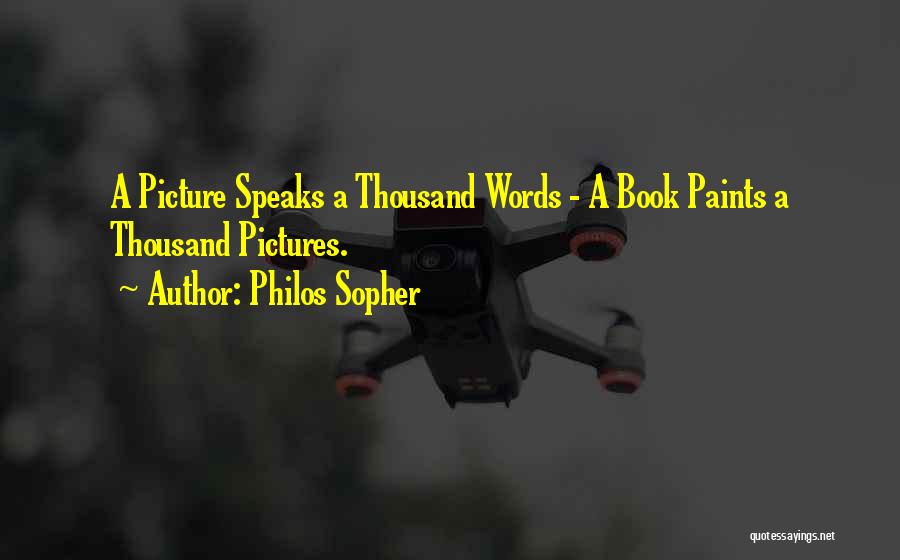 Thousand Words Book Quotes By Philos Sopher