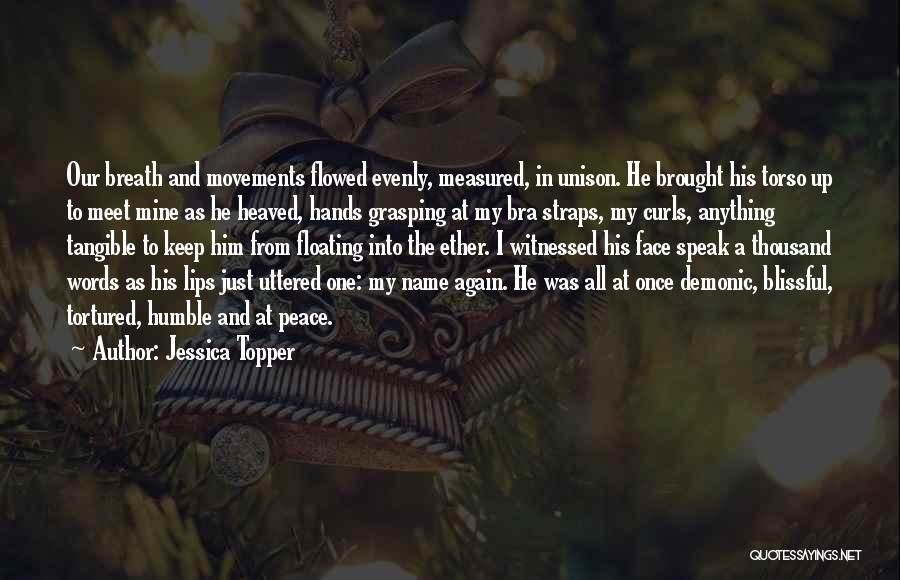Thousand Words Quotes By Jessica Topper