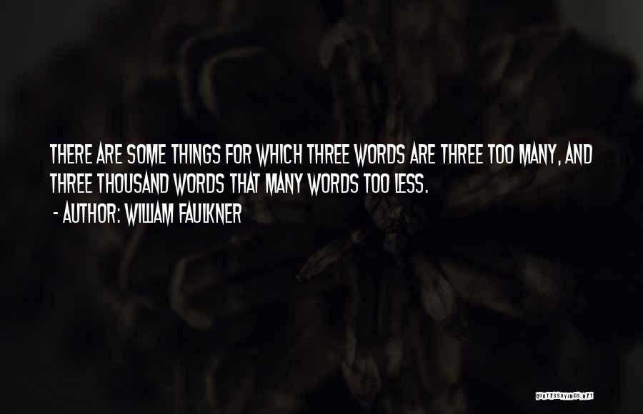 Thousand Words Quotes By William Faulkner