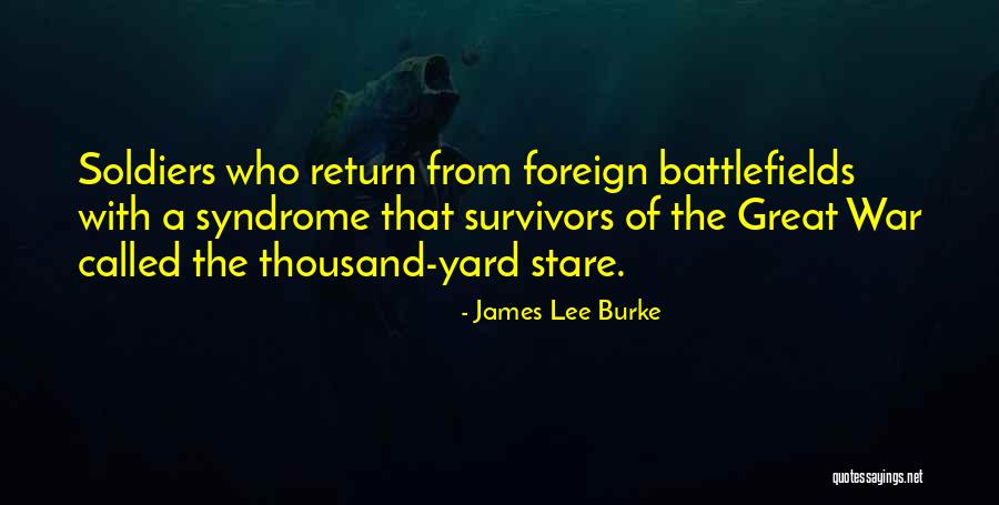 Thousand Yard Stare Quotes By James Lee Burke