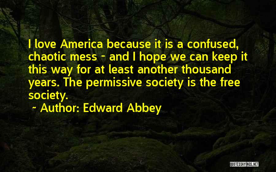 Thousand Years Love Quotes By Edward Abbey