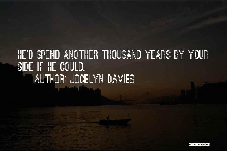 Thousand Years Love Quotes By Jocelyn Davies