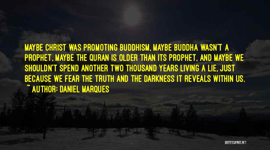 Thousand Years Quotes By Daniel Marques