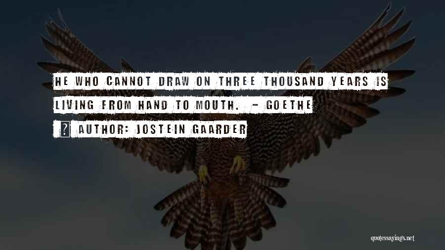 Thousand Years Quotes By Jostein Gaarder