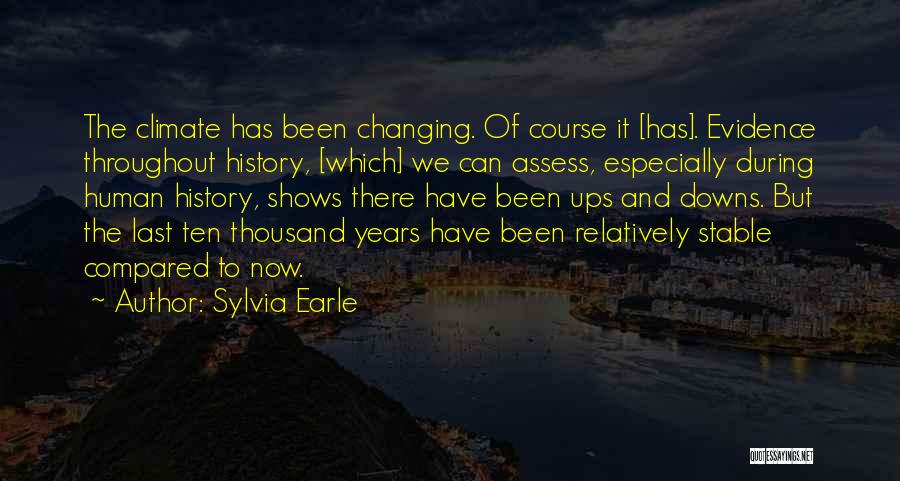 Thousand Years Quotes By Sylvia Earle