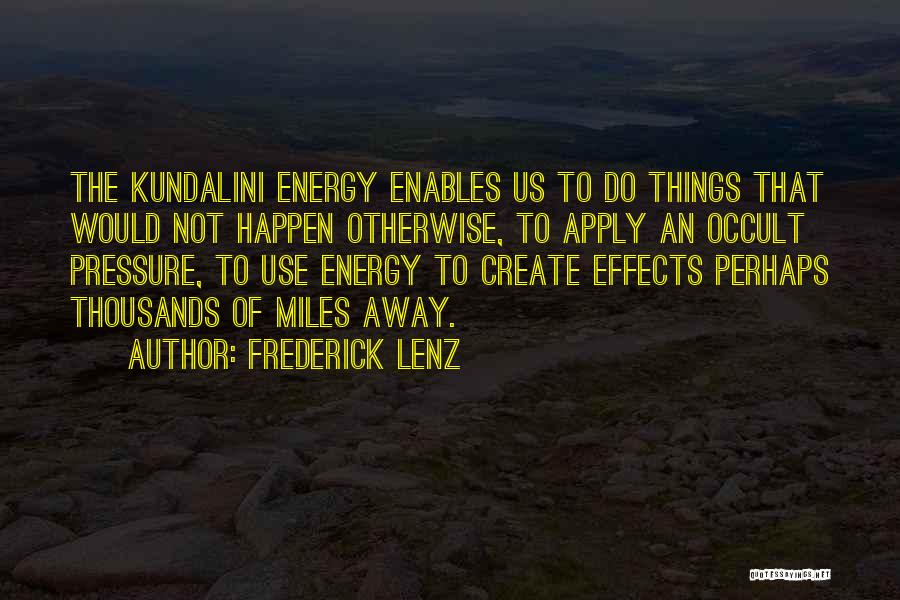 Thousands Miles Away Quotes By Frederick Lenz