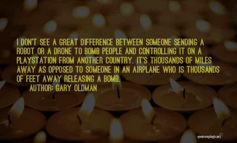 Thousands Miles Away Quotes By Gary Oldman
