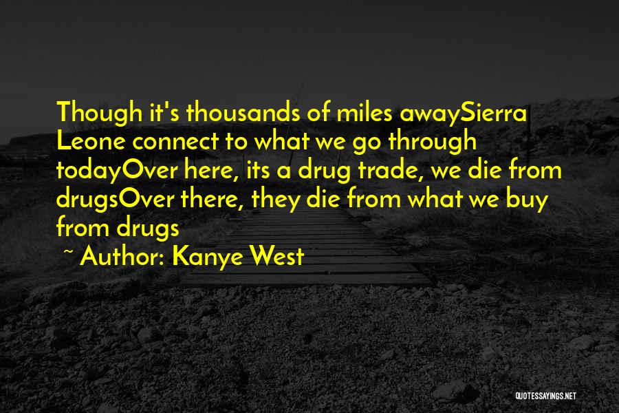 Thousands Miles Away Quotes By Kanye West