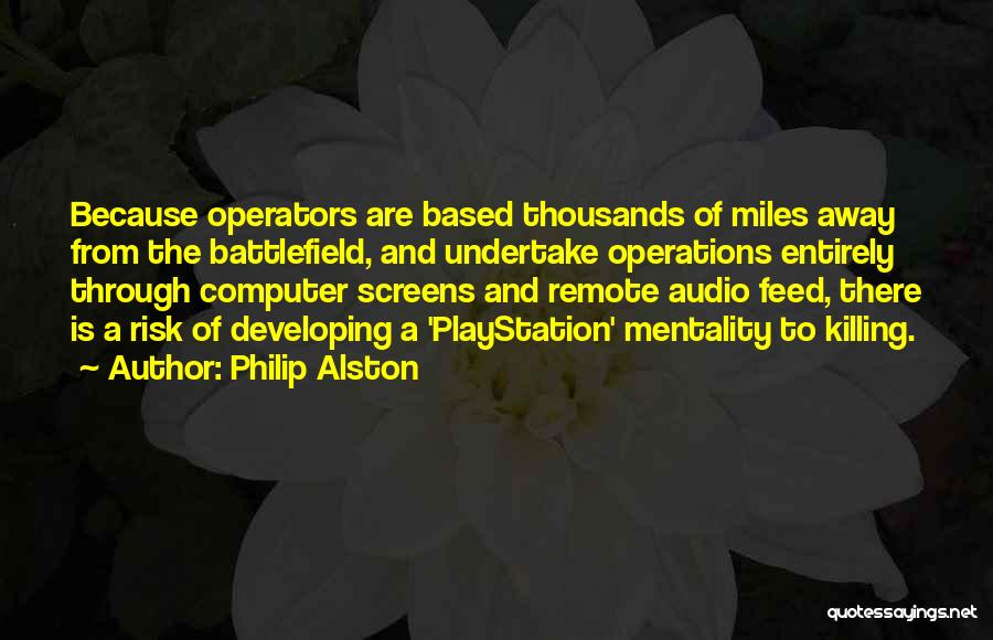 Thousands Miles Away Quotes By Philip Alston