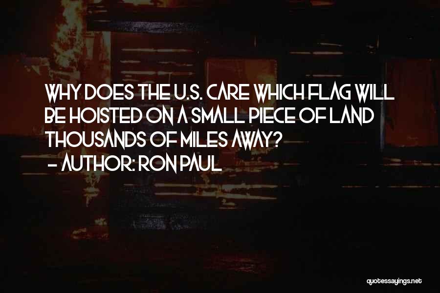 Thousands Miles Away Quotes By Ron Paul