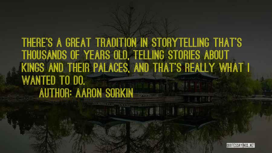 Thousands Of Great Quotes By Aaron Sorkin