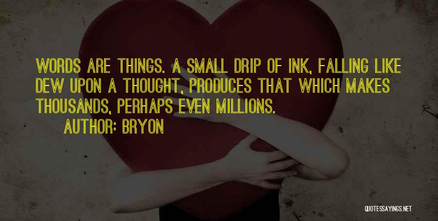 Thousands Words Quotes By Bryon