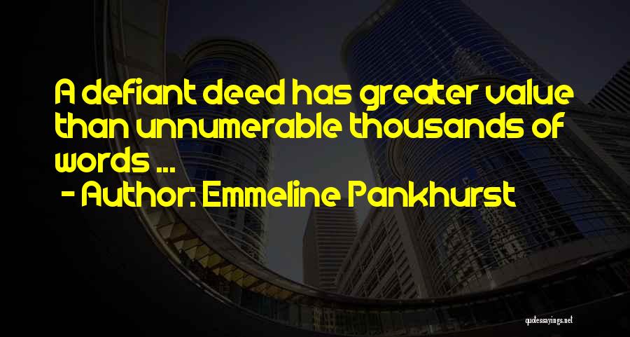 Thousands Words Quotes By Emmeline Pankhurst