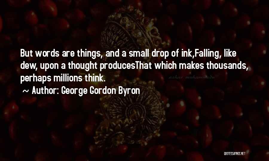 Thousands Words Quotes By George Gordon Byron