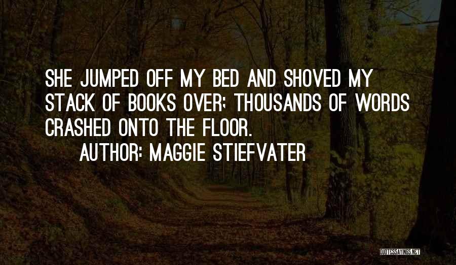 Thousands Words Quotes By Maggie Stiefvater