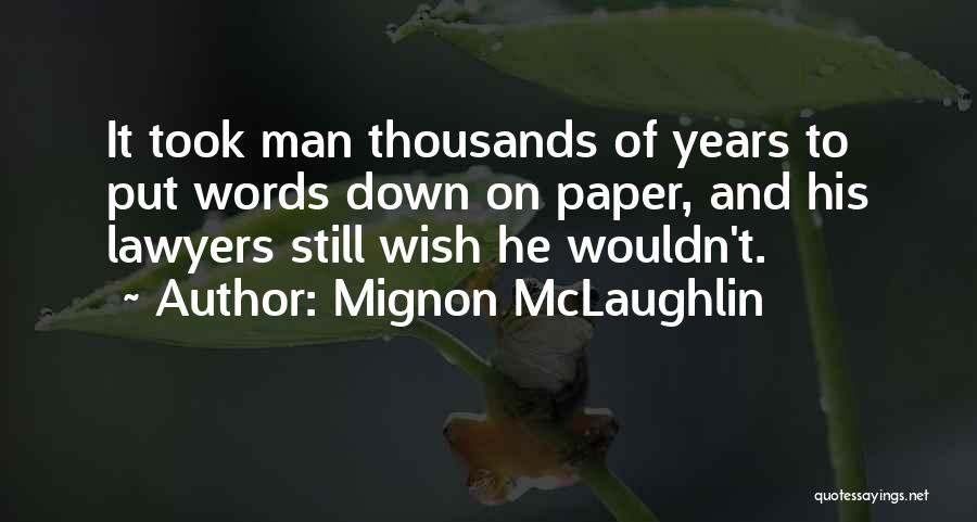 Thousands Words Quotes By Mignon McLaughlin