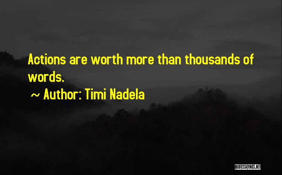 Thousands Words Quotes By Timi Nadela