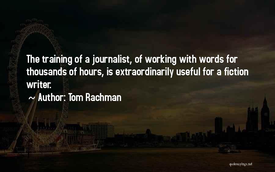 Thousands Words Quotes By Tom Rachman