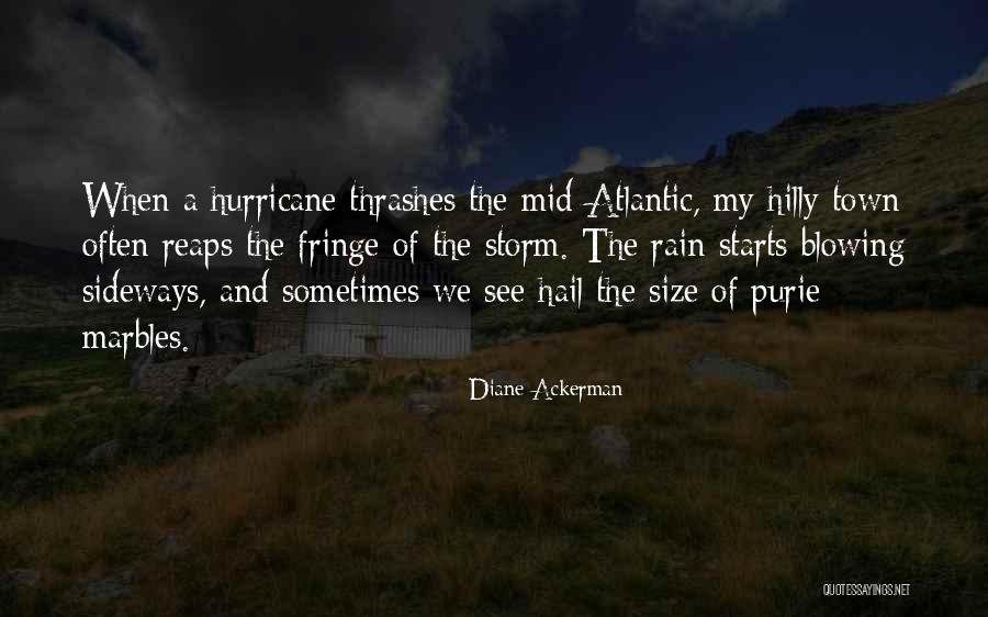 Thrashes Quotes By Diane Ackerman Thrashes Quotes By Diane Ackerman