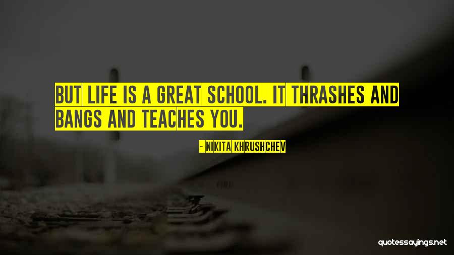 Thrashes Quotes By Nikita Khrushchev Thrashes Quotes By Nikita Khrushchev