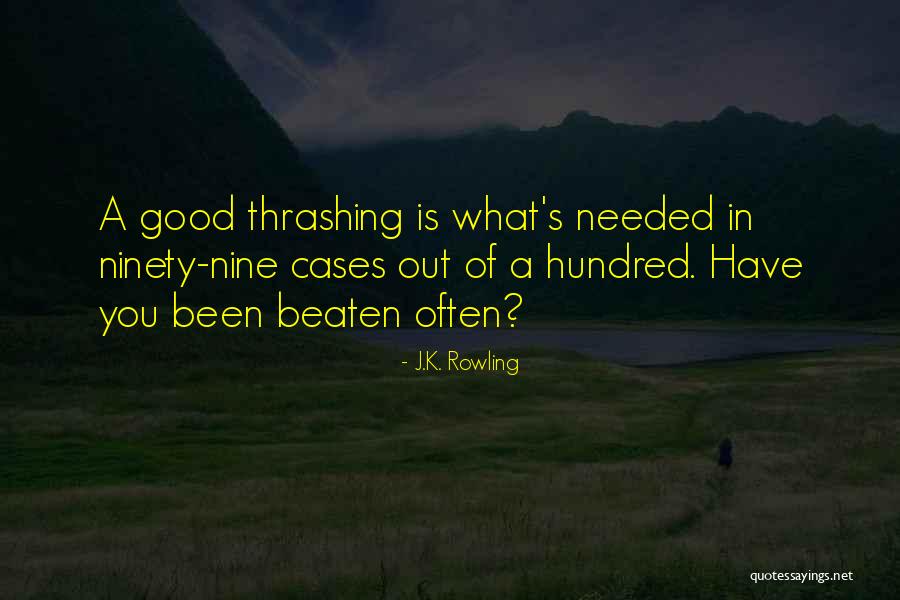 Thrashing Quotes By J.K. Rowling Thrashing Quotes By J.K. Rowling