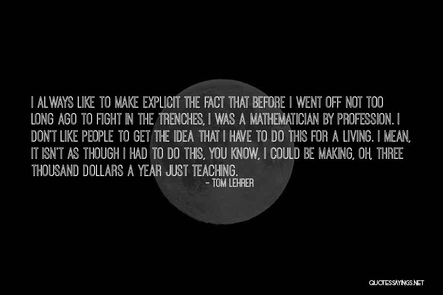 Thrasyllus Monument Quotes By Tom Lehrer Thrasyllus Monument Quotes By Tom Lehrer