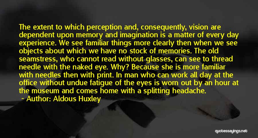 Thread And Needle Quotes By Aldous Huxley