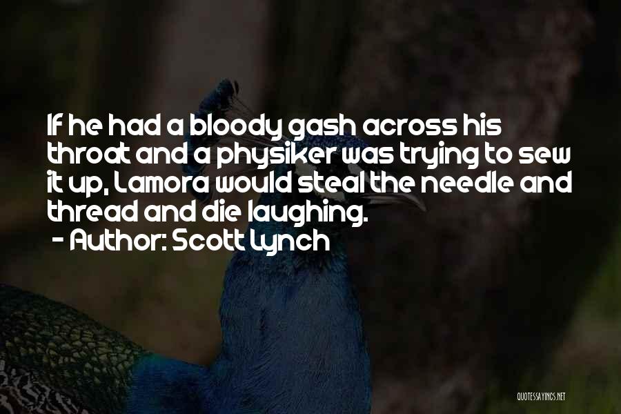 Thread And Needle Quotes By Scott Lynch