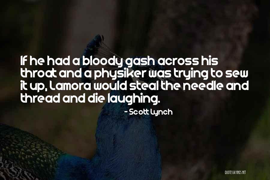 Thread And Needle Quotes By Scott Lynch