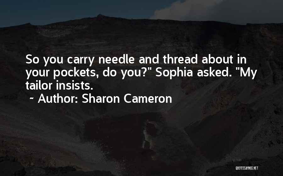 Thread And Needle Quotes By Sharon Cameron