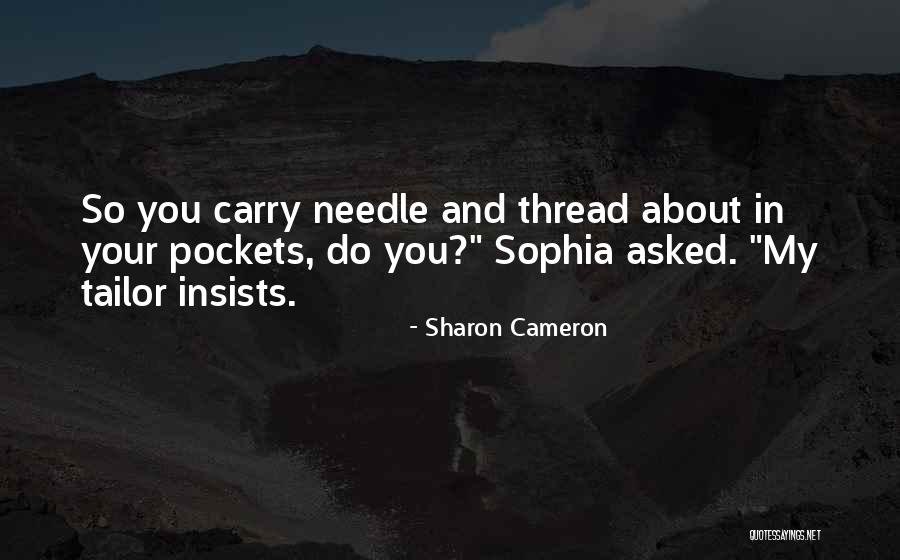 Thread And Needle Quotes By Sharon Cameron