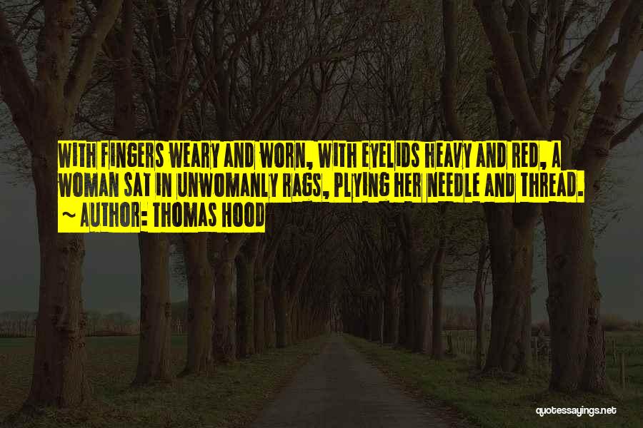 Thread And Needle Quotes By Thomas Hood